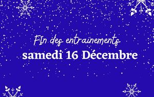 Fin des entraînements samedi 16 Décembre