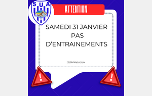 pas d'entrainements samedi 31 Janvier
