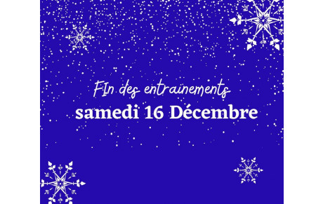 Fin des entraînements samedi 16 Décembre